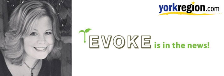 Evoke is in the news at yorkregion.com!