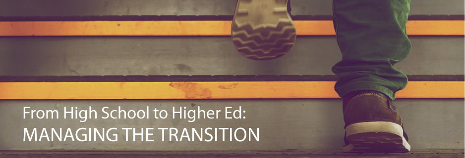 From high school to higher education: Managing the transition