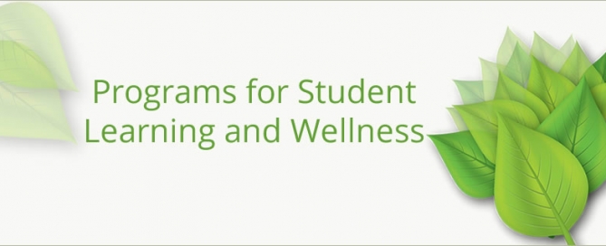 Programs for Student Learning and Wellness